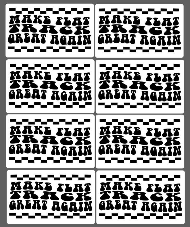 8 FTD - Make Flat Track Great Again Stickers